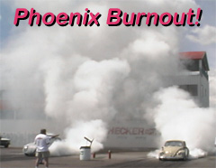 Phoenix Bug-O-Rama Burnouts!